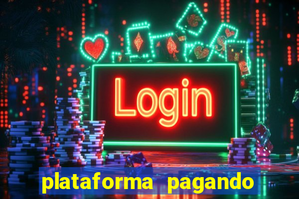 plataforma pagando no cadastro fortune tiger